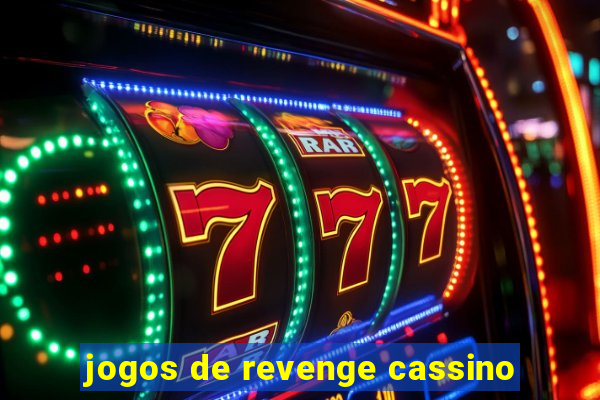 jogos de revenge cassino